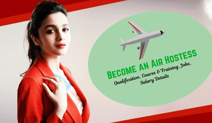 How to Become an Air Hostess? Qualification, Training, Jobs and Salary